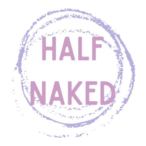 Half Naked Collection